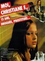 Affiche Moi, Christiane F., 13 ans, droguée, prostituée...