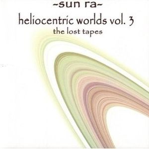 Heliocentric Worlds, Volume 3: The Lost Tapes