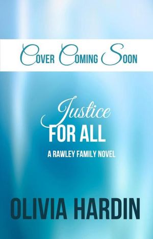 Justice for All (A Rawley Family Novel)