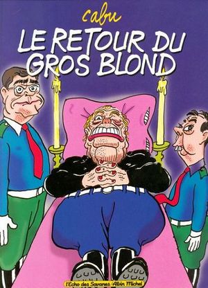 Le Retour du Gros Blond - Le Gros Blond, tome 2