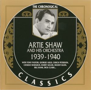 The Chronological Classics: Artie Shaw and His Orchestra 1939-1940
