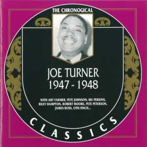The Chronological Classics: Joe Turner 1947-1948