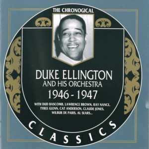 The Chronological Classics: Duke Ellington and His Orchestra 1946-1947