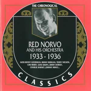 The Chronological Classics: Red Norvo and His Orchestra 1933-1936
