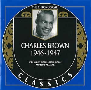 The Chronological Classics: Charles Brown 1946-1947