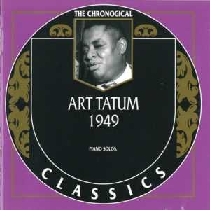 The Chronological Classics: Art Tatum 1949