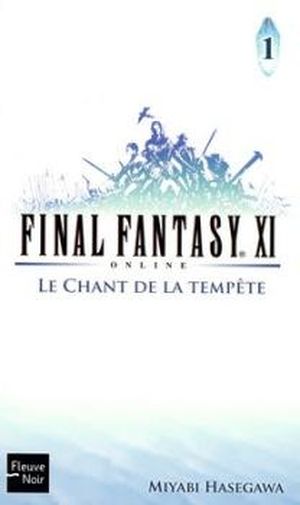 Le Chant de la tempête - Final Fantasy XI Online, tome 1