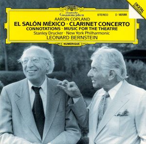 El Salon Mexico / Concerto for Clarinet and String Orchestra / Music for the Theatre / Connotations for Orchestra