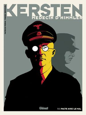 Pacte avec le mal - Kersten, Médecin d'Himmler, tome 1