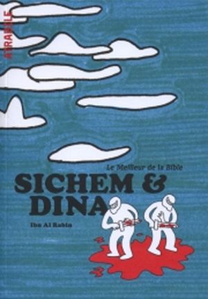Sichem et Dina, le meilleur de la Bible