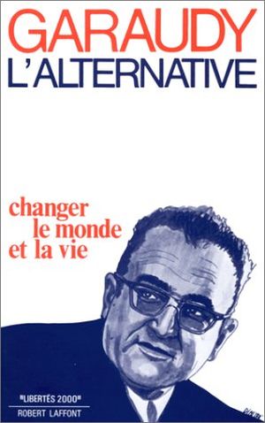 L'Alternative : Changer le monde et la vie