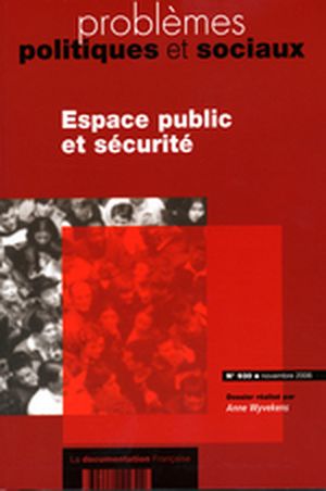 Problèmes politiques et sociaux n°930 : Espace public et sécurité