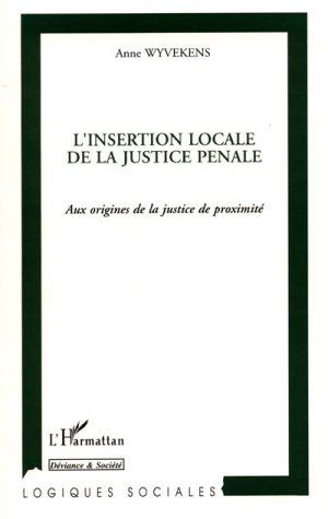 Insertion locale de la justice penale aux origines de la jus