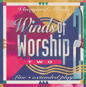 Winds of Worship 2: Live from Anaheim (Live)