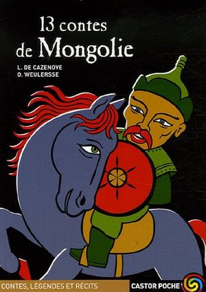 13 Contes de l'empire Mongol