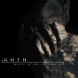 Goth: Music of the Shadows, Volume 1