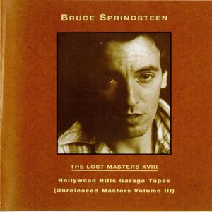 The Lost Masters XVIII: Hollywood Hills Garage Tapes (Unreleased Masters Volume III)