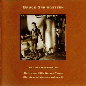 The Lost Masters XVII: Hollywood Hills Garage Tapes (Unreleased Masters, Volume II)
