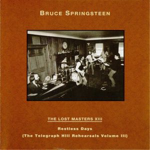 The Lost Masters XIII: Restless Days (The Telegraph Hill Rehearsals Volume III)
