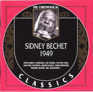 The Chronological Classics: Sidney Bechet 1949