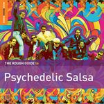 Pochette The Rough Guide to Psychedelic Salsa