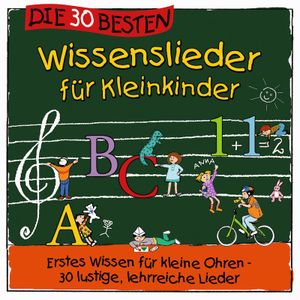 Die 30 besten Wissenslieder für Kleinkinder