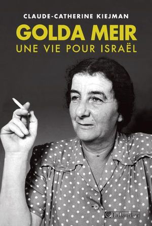 Golda Meir, une vie pour Israël