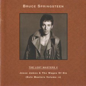 The Lost Masters X: Jesse James & The Wages of Sin (Solo Masters Volume IV)