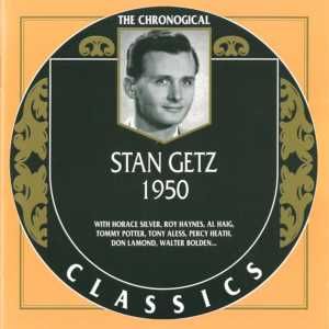 The Chronological Classics: Stan Getz 1950