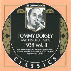 The Chronological Classics: Tommy Dorsey and His Orchestra 1938, Volume 2
