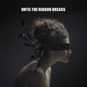 Until the Ribbon Breaks