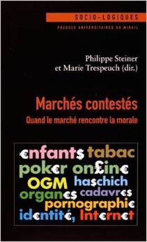 Marchés contestés : Quand le marché rencontre la morale