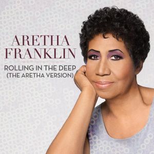 Rolling in the Deep (The Aretha version) (Single)