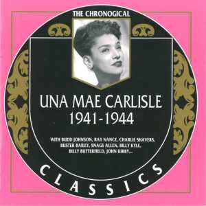 The Chronological Classics: Una Mae Carlisle 1941-1944