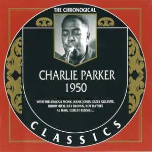 The Chronological Classics: Charlie Parker 1950