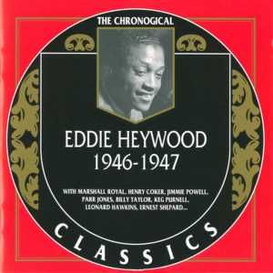 The Chronological Classics: Eddie Heywood 1946-1947