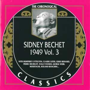 The Chronological Classics: Sidney Bechet 1949, Volume 3