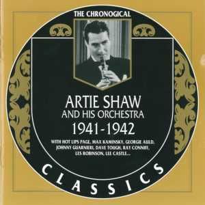 The Chronological Classics: Artie Shaw and His Orchestra 1941-1942