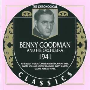 The Chronological Classics: Benny Goodman and His Orchestra 1941