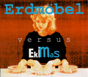 Erdmöbel versus Ekimas