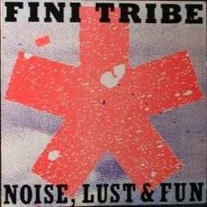 Noise, Lust & Fun