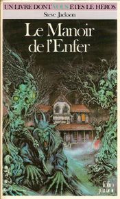 Couverture Le Manoir de l'Enfer - Défis fantastiques, tome 10 Couverture Le Manoir de l'Enfer - Défis fantastiques, tome 10