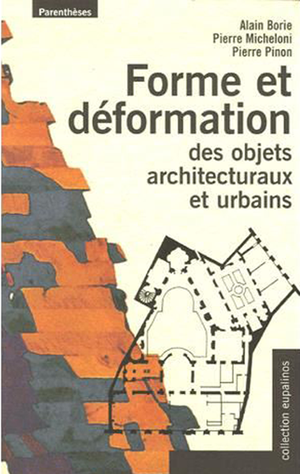 Forme et déformation des objets architecturaux et urbains