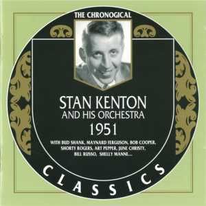 The Chronological Classics: Stan Kenton and His Orchestra 1951