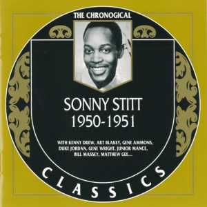 The Chronological Classics: Sonny Stitt 1950-1951