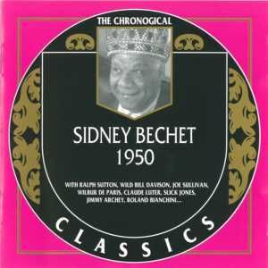 The Chronological Classics: Sidney Bechet 1950
