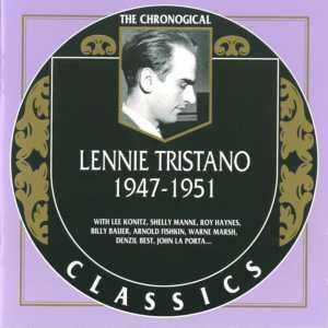 The Chronological Classics: Lennie Tristano 1947-1951