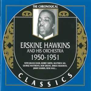 The Chronological Classics: Erskine Hawkins and His Orchestra 1950-1951