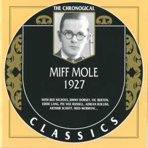 The Chronological Classics: Miff Mole 1927
