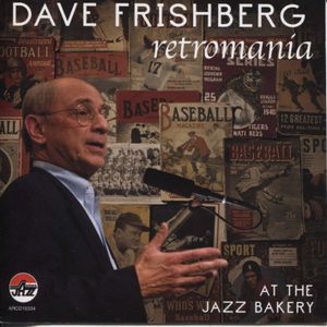 Dave Frishberg at the Jazz Bakery: Retromania (Live)